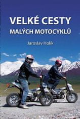 Jaroslav Holík: Velké cesty malých motocyklů