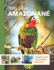 Amazoňania - Komplexný sprievodca chovom