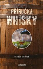 Príručka whisky - Základný sprievodca po svete whisky