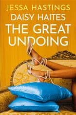 Jessa Hastings: Daisy Haites: The Great Undoing - Book 4 (Magnolia Parks Universe)