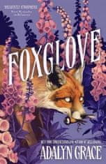 Adalyn Grace: Foxglove: The thrilling gothic fantasy sequel to Belladonna