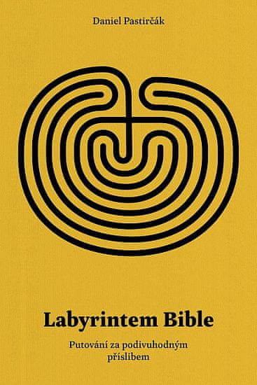 Daniel Pastirčák: Labyrintem Bible