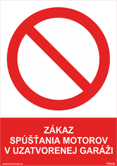 Traiva Bezpečnostná tabuľka - Zákaz spúšťania motorov v uzavretej garáži Plast 297 x 420 mm (A3) tl. 2 mm - Kód: 32454