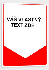 Traiva Bezpečnostná tabuľka - Tabuľka s vlastným textom Samolepka 210 x 297 mm (A4) tl. 0.1 mm - Kód: 31181