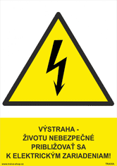 Traiva Výstraha - životu nebezpečné približovať sa k elektrickým zariadeniam! Plast 210 x 297 mm (A4) tl. 0.5 mm - Kód: 30233