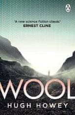 Hugh Howey: Wool: The thrilling dystopian series, and the #1 drama in history of Apple TV (Silo)