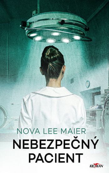 Nova Lee Maier: Nebezpečný pacient