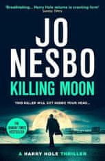 Jo Nesbo: Killing Moon: The NEW Sunday Times bestselling thriller