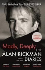 Alan Rickman: Madly, Deeply: The Alan Rickman Diaries