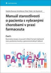 Natália Rozman Antoliková: Manuál starostlivosti o pacienta s vybranými chorobami v praxi farmaceuta - časť I.