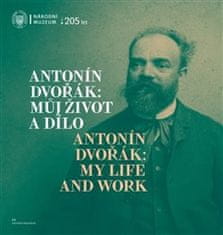 Veronika Vejvodová: Antonín Dvořák: Můj život a dílo / Antonín Dvořák: My Life and Work