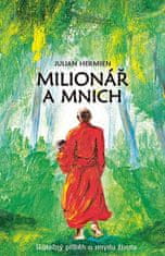 Julian Hermsen: Milionář a mnich - Skutečný příběh o smyslu života