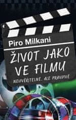 Piro Milkani: Život jako ve filmu - Neuvěřitelné, ale pravdivé