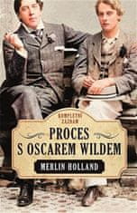 Merlin Holland: Proces s Oscarem Wildem