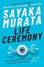 Sayaka Murata: Life Ceremony
