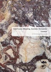 Christopher Long: Adolf Loos: Meaning, Context, Reception / Essays