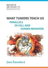 Jana Šmardová: What tumors teach us - Parallels in cell and human behavior