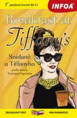 Truman Capoteh: Breakfast at Tiffany´s/Snídaně u Tiffanyho - zrcadlový text pro pokročilé, jazyková úroveň B2-C1