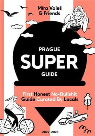 Miroslav Valeš;kol.;Václav Havlíček: Prague Superguide Edition No. 6 - First Honest No-Nonsense Guide Curated By Locals