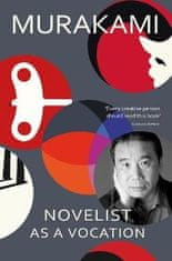 Haruki Murakami: Novelist as a Vocation: ´Every creative person should read this short book´ Literary Review