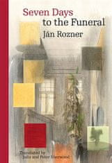Ján Rozner: Seven Days to the Funeral