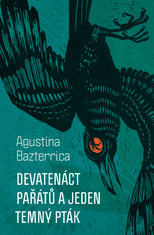 Agustina Bazterrica: Devatenáct pařátů a jeden temný pták
