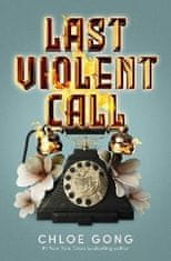 Chloe Gong: Last Violent Call: Two captivating novellas from a #1 New York Times bestselling author