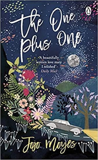 Jojo Moyesová: The One Plus One : Discover the author of Me Before You, the love story that captured a million hearts