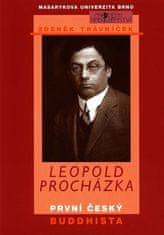 Zdeněk Trávníček: Leopold Procházka - první český buddhista
