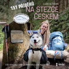 Lucie Kutrová: 151 příběhů na Stezce Českem - audioknihovna