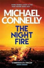 Michael Connelly: The Night Fire : The Brand New Ballard and Bosch Thriller