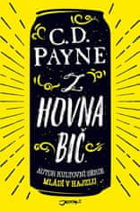 C.D. Payne: Z hovna bič - Autor kultovní série Mládí v hajzlu