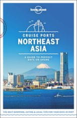 Lonely Planet WFLP Cruise Ports Northeast Asia 1st edition