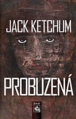 Jack Ketchum: Probuzená