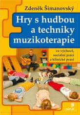 Zdeněk Šimanovský: Hry s hudbou a techniky muzikoterapie