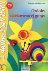 Hettingerová Gudrun: Ozdoby z dekorovacej gumy - DaVINCI 70