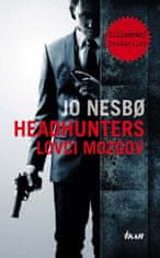 Nesbo Jo: Headhunters - Lovci mozgov