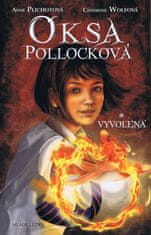 Plichotová, Cendrine Wolfová Anne: Oksa Pollocková – Vyvolená - 1. kniha