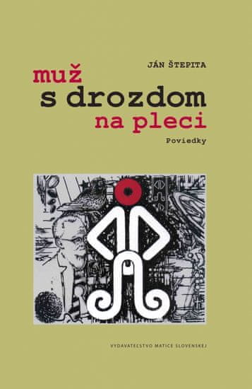 Štepita Ján: Muž s drozdom na pleci