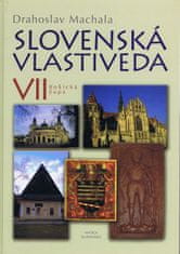Machala Drahoslav: Slovenská vlastiveda VII.