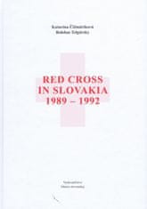 Telgársky, Katarína Čižmáriková Bohdan: Red Cross in Slovakia 1989-1992 - anglický jazyk