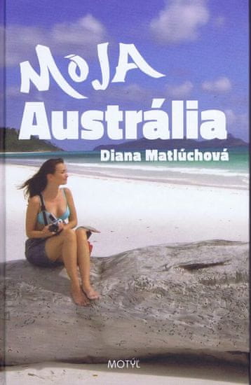 Matlúchová Diana: Moja Austrália