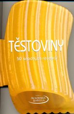 Barilla Academia: Těstoviny - 50 snadných receptů