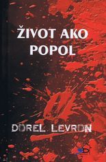 Levron Dorel: Život ako popol