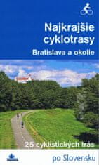 Kollár Daniel: Najkrajšie cyklotrasy – Bratislava a okolie