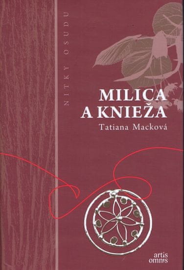 Macková Tatiana: Milica a knieža
