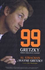 Gretzky, Strachan Al, Wayne: Gretzky- Príbeh hokejovej legendy 