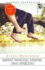 Munroová Alice: Nenávisť, priateľstvo, zvádzanie, láska, manželstvo