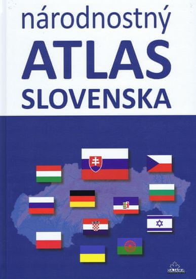 Kolektív autorov: Národnostný atlas Slovenska
