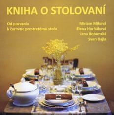 Miková a kolektív Miriam: Kniha o stolovaní